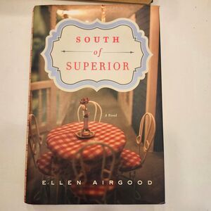 South of Superior Ellen Airgood 2011 First Printing Signed HCDJ